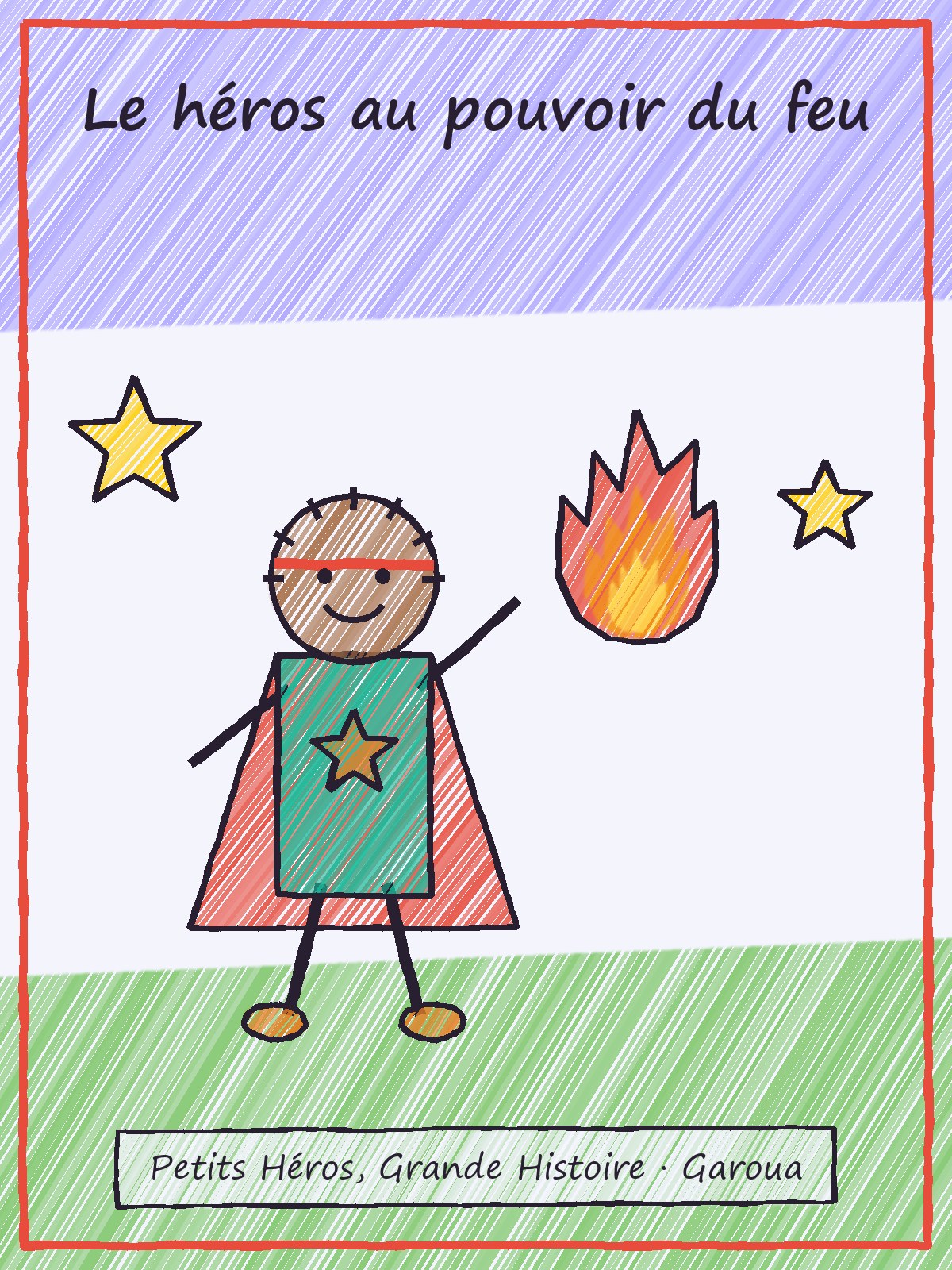 Couverture de Le héros au pouvoir du feu
