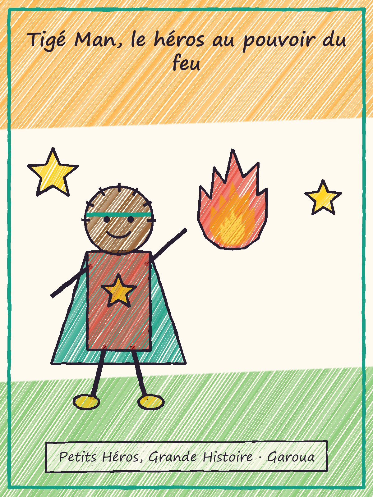 Couverture de Tigé Man, le héros au pouvoir du feu