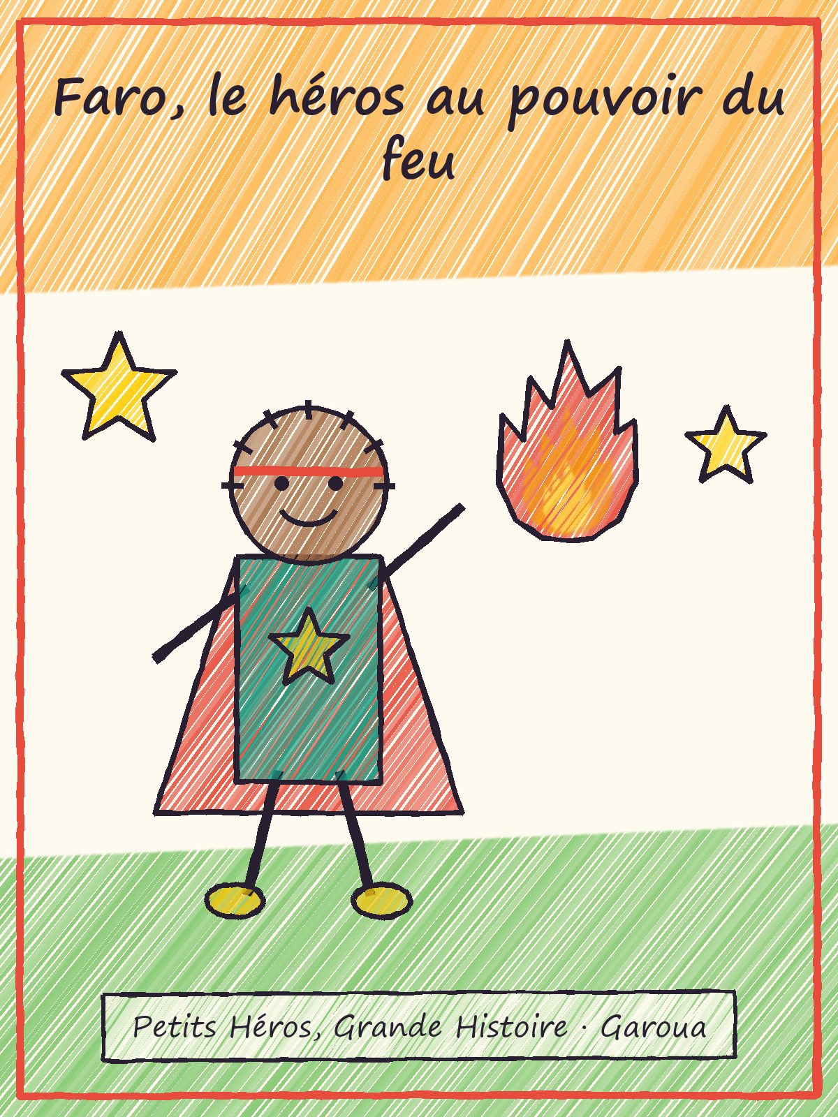 Couverture de Faro, le héros au pouvoir du feu